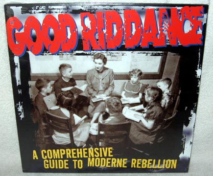 GOOD RIDDANCE "A Comprehensive Guide To Moderne Rebellion " LP